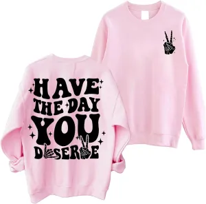Skeleton Sweatshirts For Women Have The Day You Deserve Graphic Pullover Fall Winter Long Sleeve Tops