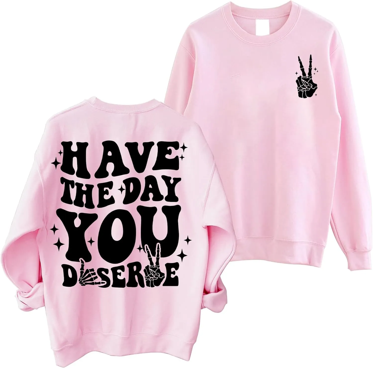 Skeleton Sweatshirts For Women Have The Day You Deserve Graphic Pullover Fall Winter Long Sleeve Tops